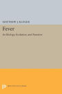 Fever: Its Biology, Evolution, and Function