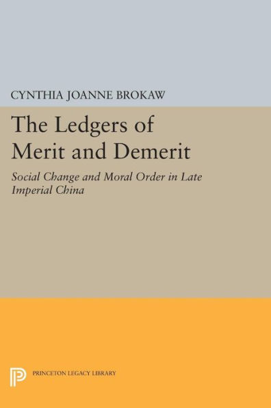 The Ledgers of Merit and Demerit: Social Change and Moral Order in Late Imperial China