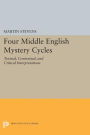 Four Middle English Mystery Cycles: Textual, Contextual, and Critical Interpretations