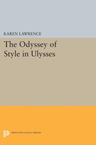 Title: The Odyssey of Style in Ulysses, Author: Karen Lawrence