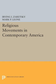 Title: Religious Movements in Contemporary America, Author: Irving I. Zaretsky