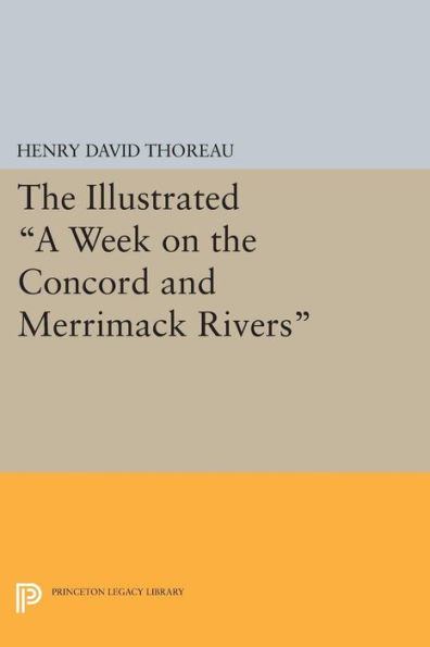 The Illustrated A Week on the Concord and Merrimack Rivers