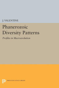 Title: Phanerozoic Diversity Patterns: Profiles in Macroevolution, Author: J. Valentine