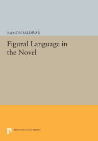 Title: Figural Language in the Novel, Author: Ramon Saldivar