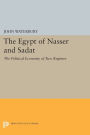 The Egypt of Nasser and Sadat: The Political Economy of Two Regimes