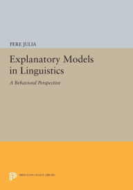 Title: Explanatory Models in Linguistics: A Behavioral Perspective, Author: Pere Julia