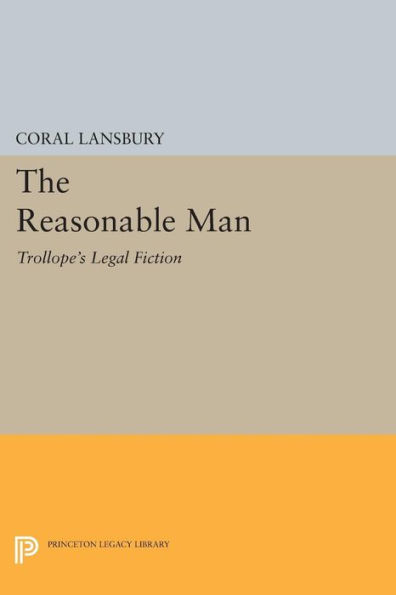 The Reasonable Man: Trollope's Legal Fiction