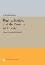 Rights, Justice, and the Bounds of Liberty: Essays in Social Philosophy
