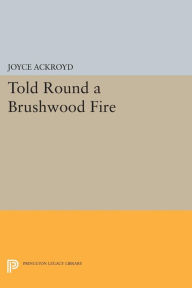 Title: Told Round a Brushwood Fire, Author: Joyce Ackroyd