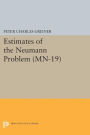 Estimates of the Neumann Problem. (MN-19), Volume 19