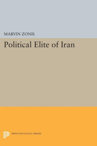Title: Political Elite of Iran, Author: Marvin Zonis
