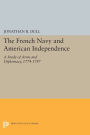 The French Navy and American Independence: A Study of Arms and Diplomacy, 1774-1787