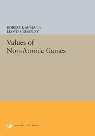 Title: Values of Non-Atomic Games, Author: Robert J. Aumann
