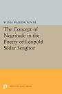 The Concept of Negritude in the Poetry of Leopold Sedar Senghor