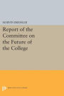 Report of the Committee on the Future of the College