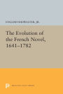 The Evolution of the French Novel, 1641-1782