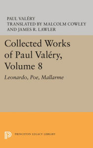 Title: Collected Works of Paul Valery, Volume 8: Leonardo, Poe, Mallarme, Author: Paul ValTry