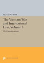 The Vietnam War and International Law, Volume 3: The Widening Context