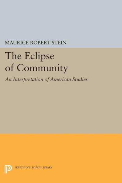 The Eclipse of Community: An Interpretation of American Studies