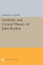 Aesthetic and Critical Theory of John Ruskin