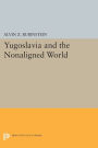 Yugoslavia and the Nonaligned World