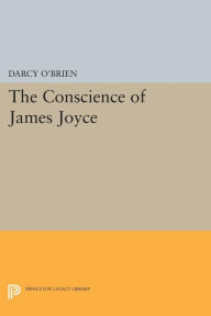 Title: The Conscience of James Joyce, Author: Darcy O'Brien