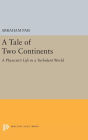 A Tale of Two Continents: A Physicist's Life in a Turbulent World