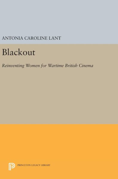 Blackout: Reinventing Women for Wartime British Cinema