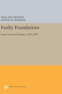 Faulty Foundations: Soviet Economic Policies, 1928-1940