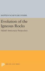 Evolution of the Igneous Rocks: Fiftieth Anniversary Perspectives