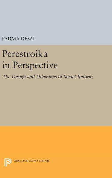 Perestroika in Perspective: The Design and Dilemmas of Soviet Reform - Updated Edition