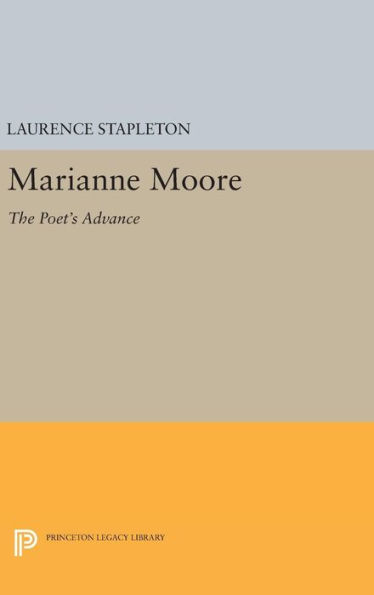 Marianne Moore: The Poet's Advance