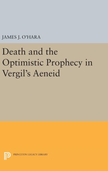 Death and the Optimistic Prophecy in Vergil's AENEID