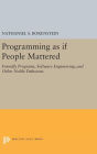 Programming as if People Mattered: Friendly Programs, Software Engineering, and Other Noble Delusions