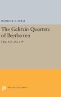 The Galitzin Quartets of Beethoven: Opp. 127, 132, 130