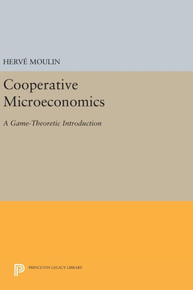 Cooperative Microeconomics: A Game-Theoretic Introduction