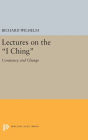 Lectures on the I Ching: Constancy and Change