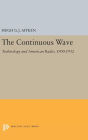 The Continuous Wave: Technology and American Radio, 1900-1932
