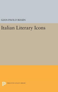 Title: Italian Literary Icons, Author: Gian-Paolo Biasin