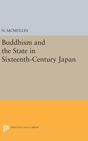 Buddhism and the State in Sixteenth-Century Japan