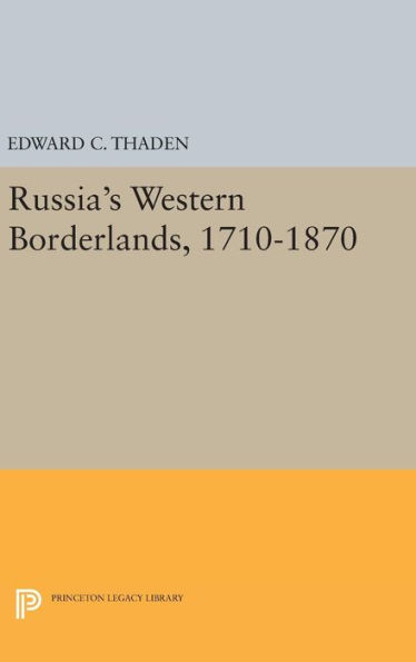 Russia's Western Borderlands, 1710-1870