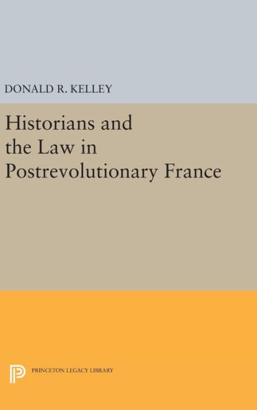 Historians and the Law in Postrevolutionary France