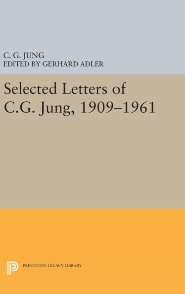 Selected Letters of C.G. Jung, 1909-1961
