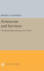 Aristocrats and Servitors: The Boyar Elite in Russia, 1613-1689