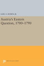 Austria's Eastern Question, 1700-1790