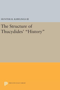 Title: The Structure of Thucydides' History, Author: Hunter R. Rawlings III