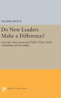 Do New Leaders Make a Difference?: Executive Succession and Public Policy Under Capitalism and Socialism