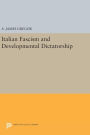 Italian Fascism and Developmental Dictatorship