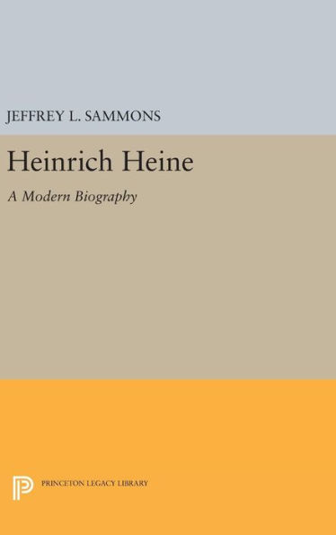 Heinrich Heine: A Modern Biography