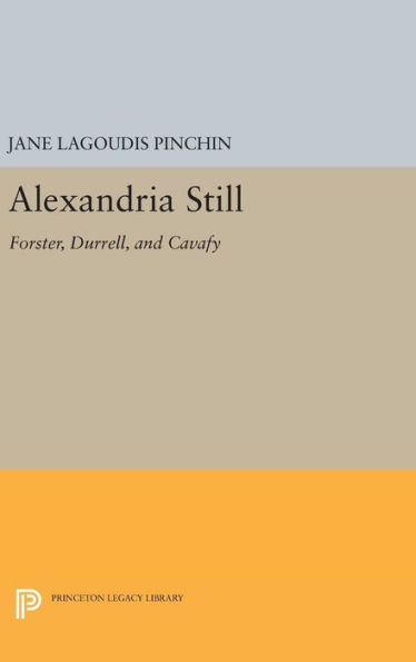 Alexandria Still: Forster, Durrell, and Cavafy